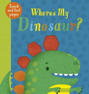 Where's My Dinosaur? de Kate McLelland