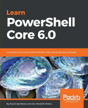 Learn PowerShell Core 6.0 de David Das Neves