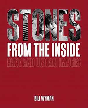 Stones From the Inside - The Limited Edition de Bill Wyman