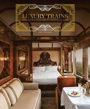 Luxury Trains de Simon Bertrand