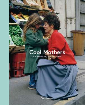 Cool Mothers de Terry Newman