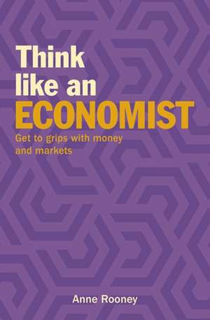 Think Like an Economist de Anne Rooney