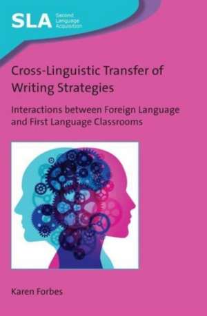 Cross-Linguistic Transfer of Writing Strategies de Karen Forbes