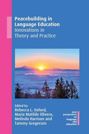 Peacebuilding in Language Education de Rebecca L. Oxford