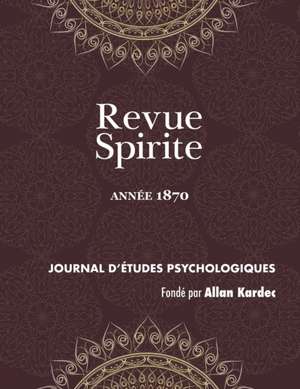 Revue Spirite (Année 1870) de Allan Kardec