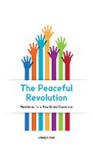 The Peaceful Revolution de Laurence J. Brahm