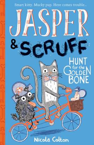 Jasper and Scruff: Hunt for the Golden Bone de Nicola Colton