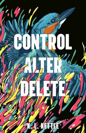 Control Alter Delete de K. L. Kettle