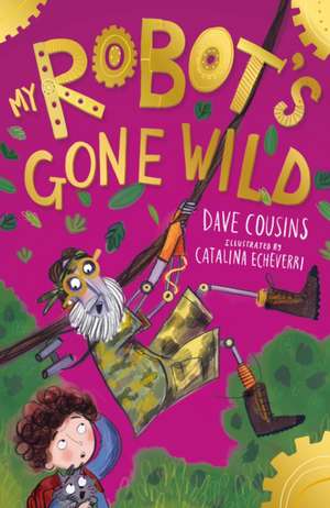 My Robot's Gone Wild de Dave Cousins