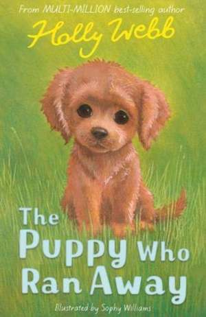 The Puppy Who Ran Away de Holly Webb