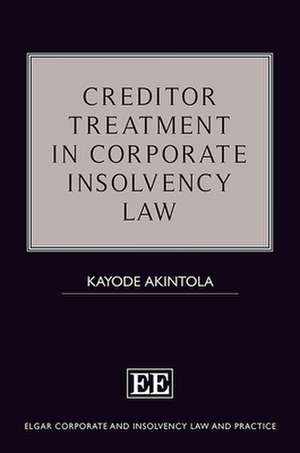 Creditor Treatment in Corporate Insolvency Law de Kayode Akintola