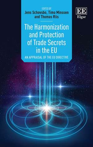 The Harmonization and Protection of Trade Secret – An Appraisal of the EU Directive de Jens Schovsbo