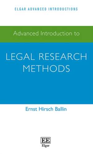 Advanced Introduction to Legal Research Methods de Ernst Hirsch Ballin