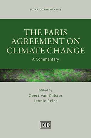 The Paris Agreement on Climate Change – A Commentary de Geert Van Calster