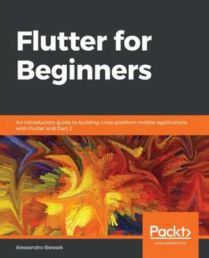 Flutter for Beginners de Alessandro Biessek