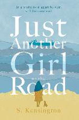 Just Another Girl on the Road de S. Kensington