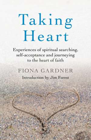 Taking Heart de Fiona Gardner