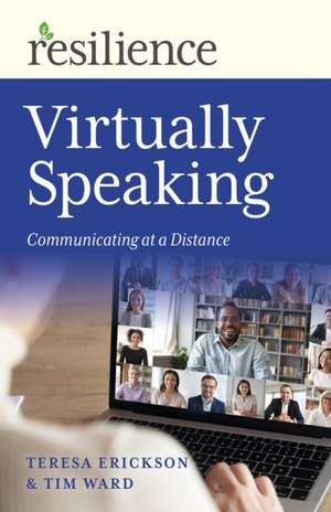 Resilience: Virtually Speaking – Communicating at a Distance de Tim Ward