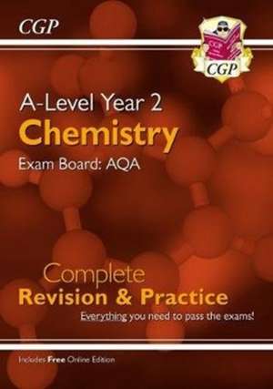 A-Level Chemistry: AQA Year 2 Complete Revision & Practice with Online Edition: for the 2025 and 2026 exams de Cgp Books