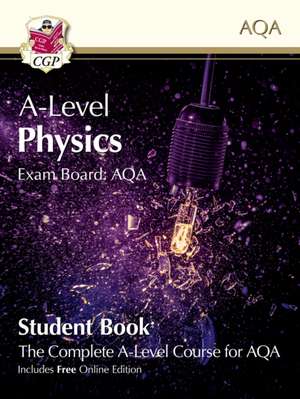 A-Level Physics for AQA: Year 1 & 2 Student Book with Online Edition: course companion for the 2025 and 2026 exams de Cgp Books