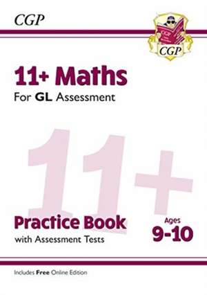 11+ GL Maths Practice Book & Assessment Tests - Ages 9-10 (with Online Edition) de Cgp Books