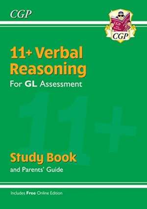 11+ GL Verbal Reasoning Study Book (with Parents' Guide & Online Edition): superb revision for the 2022 tests de CGP Books