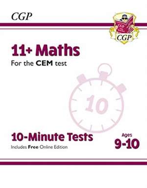 11+ CEM 10-Minute Tests: Maths - Ages 9-10 (with Online Edition) de CGP Books