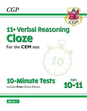 11+ CEM 10-Minute Tests: Verbal Reasoning Cloze - Ages 10-11 Book 1 (with Online Edition): superb revision for the 2022 tests