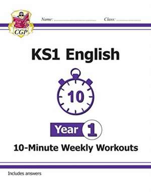 KS1 Year 1 English 10-Minute Weekly Workouts de Bryant Karen