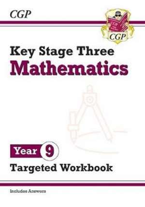 KS3 Maths Year 9 Targeted Workbook (with answers) de Cgp Books