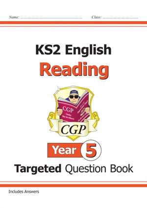 KS2 English Year 5 Reading Targeted Question Book de CGP Books