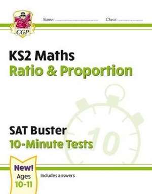 KS2 Maths SAT Buster 10-Minute Tests - Ratio & Proportion (for the 2025 tests) de Cgp Books