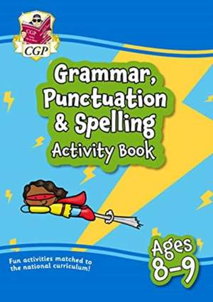 Grammar, Punctuation & Spelling Activity Book for Ages 8-9 (Year 4) de Cgp Books