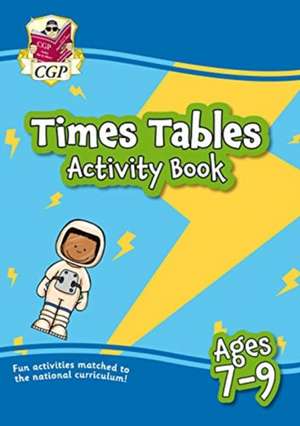 Times Tables Activity Book for Ages 7-9 de CGP Books