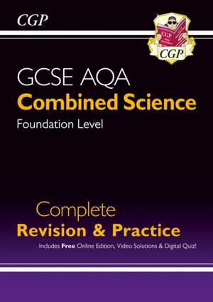 GCSE Combined Science AQA Foundation Complete Revision & Practice w/ Online Ed, Videos & Quizzes de Cgp Books