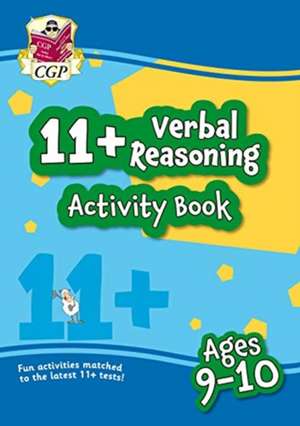 11+ Activity Book: Verbal Reasoning - Ages 9-10 de Cgp Books