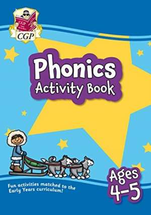 New Phonics Home Learning Activity Book for Ages 4-5 de CGP Books