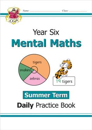 KS2 Mental Maths Year 6 Daily Practice Book: Summer Term de Cgp Books