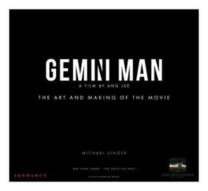 Gemini Man - The Art and Making of the Film de Michael Singer