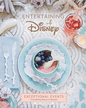 Entertaining with Disney de Amy Croushorn