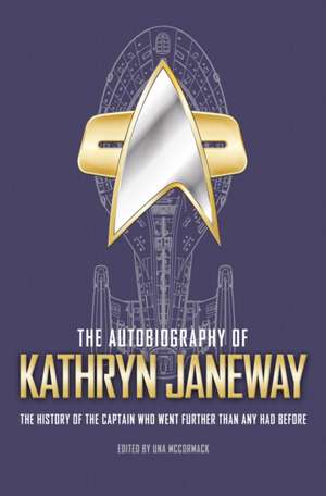 The Autobiography of Kathryn Janeway de Una McCormack