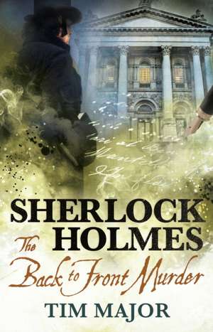 The New Adventures of Sherlock Holmes - The Back-To-Front Murder de Tim Major