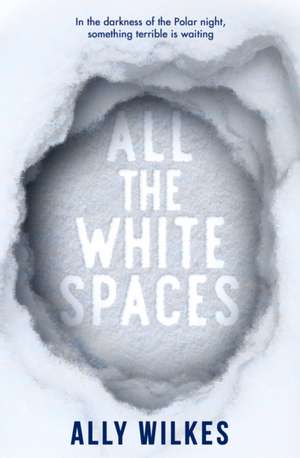 All the White Spaces de Ally Wilkes