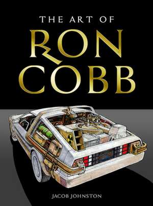 The Art of Ron Cobb de Jacob Johnston