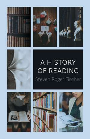 A History of Reading de Steven Roger Fischer