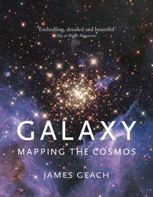 Galaxy: Mapping the Cosmos de James Geach