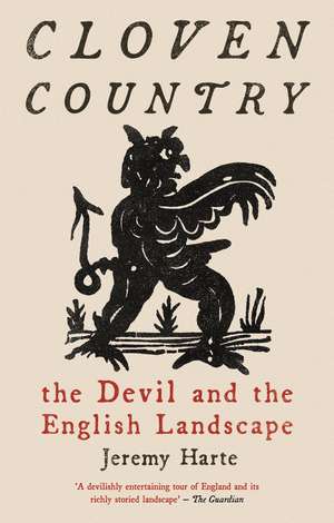 Cloven Country: The Devil and the English Landscape de JEREMY HARTE