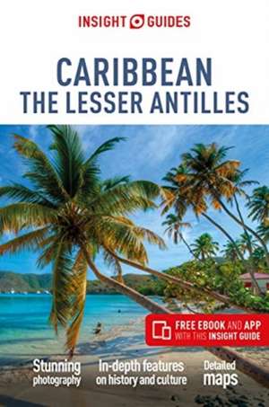 Insight Guides Caribbean: The Lesser Antilles (Travel Guide with Free eBook) de Insight Guides Travel Guide