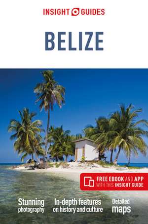 Insight Guides Belize (Travel Guide with Free eBook) de Insight Guides