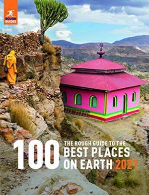 The Rough Guide to the 100 Best Places on Earth 2022 de Rough Guides